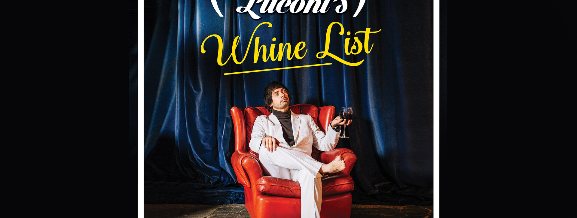 Marcel Lucont&#8217;s Whine List