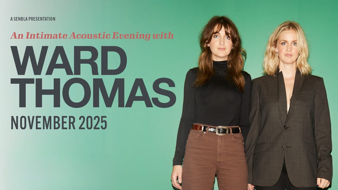 An Intimate Acoustic Evening With Ward Thomas
